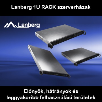 Lanberg 1U rack szerverházak előnyei és korlátai