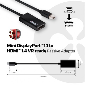 Club3D MINI DISPLAY PORT 1.1 TO HDMI 1.4 VR READY  MALE TO FEMALE PASSIVE ADAPTER